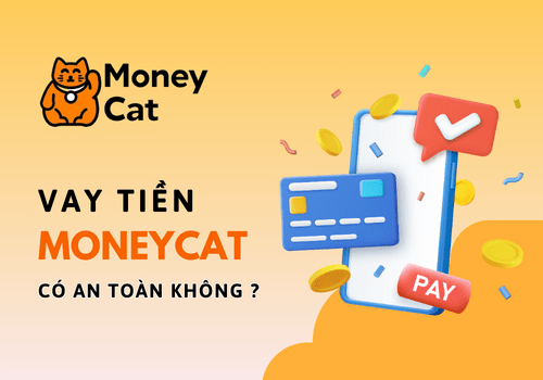 Có nên vay tiền tại MoneyCat không ?