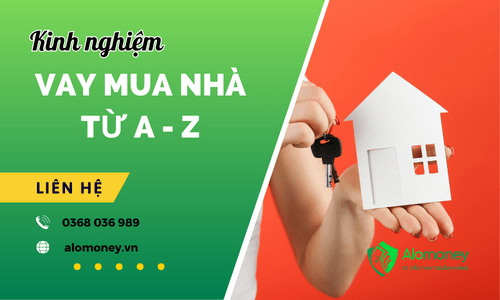 Kinh nghiệm vay mua nhà từ A - Z