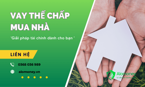 Vay Thế Chấp Mua Nhà