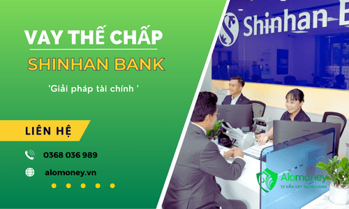 Vay thế chấp ngân hàng Shinhan bank