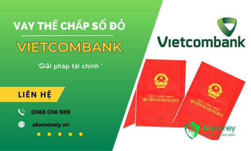 Kinh nghiệm vay thế chấp sổ đỏ Vietcombank